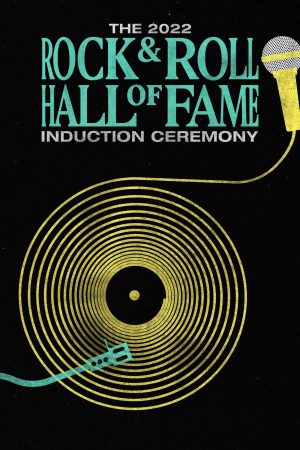Poster phim 2022 Rock & Roll Hall of Fame Induction Ceremony