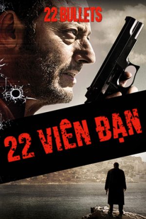Poster phim 22 Viên Đạn