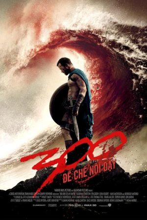 Poster phim 300 Chiến Binh: Đế Chế Trỗi Dậy