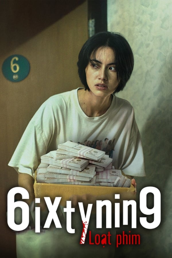 Poster phim 6ixtynin9 Loạt phim