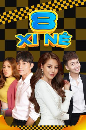 Poster phim 8 Xi-Nê
