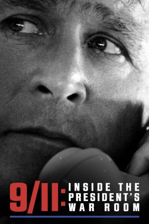 Poster phim 9/11: Inside the President’s War Room