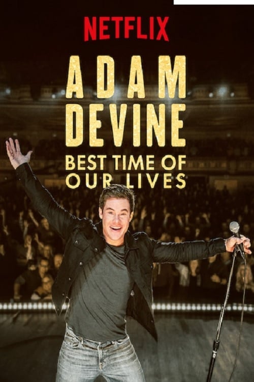 Poster phim Adam Devine- Khoảnh Khắc Tuyệt Vời Nhất