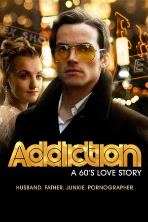 Poster phim Addiction: A 60s Love Story
