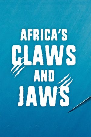 Poster phim Africa’s Claws and Jaws
