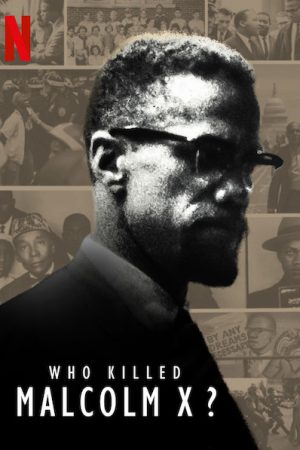 Poster phim Ai đã giết Malcolm X?