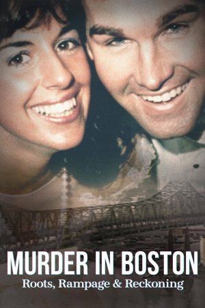 Poster phim Án Mạng Ở Boston: Gốc Rễ, Náo Loạn Và Trừng Phạt