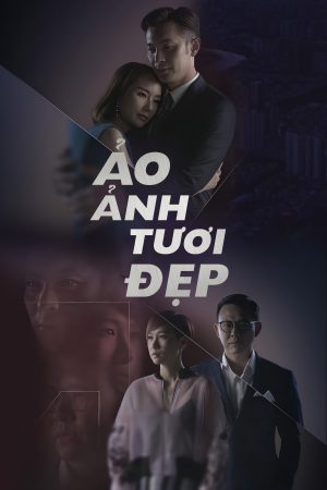 Poster phim Ảo Ảnh Tươi Đẹp