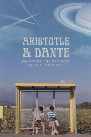 Poster phim Aristotle và Dante Khám Phá Những Bí Mật Của Vũ Trụ