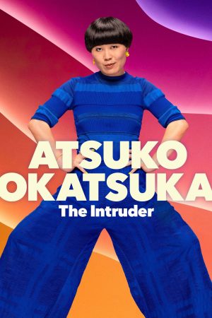 Poster phim Atsuko Okatsuka: Kẻ Đột Nhập