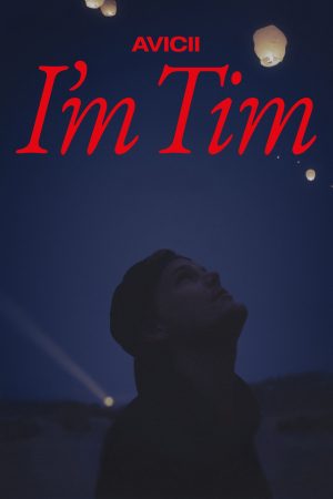 Poster phim Avicii – Tôi là Tim