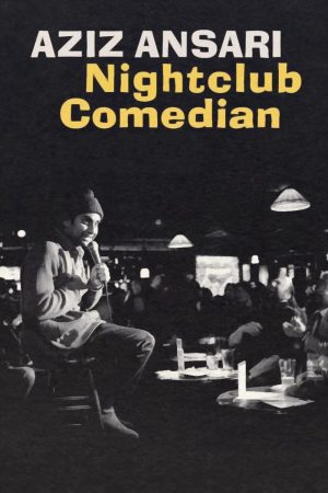 Poster phim Aziz Ansari: Diễn viên hài hộp đêm