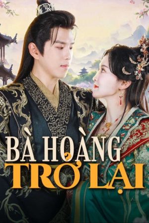 Poster phim Bà Hoàng Trở Lại