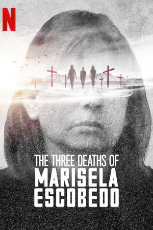 Poster phim Ba lần chết của Marisela Escobedo
