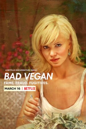 Poster phim Bad Vegan: Danh tiếng. Lừa đảo. Trốn chạy.