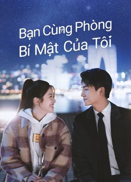 Poster phim Bạn Cùng Phòng Bí Mật Của Tôi