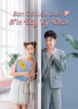 Poster phim Bạn Gái Lầu Dưới Xin Hãy Ký Nhận