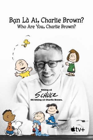 Poster phim Bạn Là Ai, Charlie Brown?