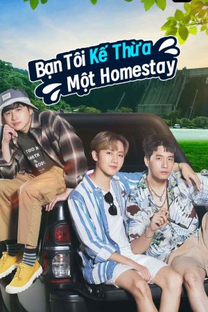 Poster phim Bạn Tôi Kế Thừa Một Homestay