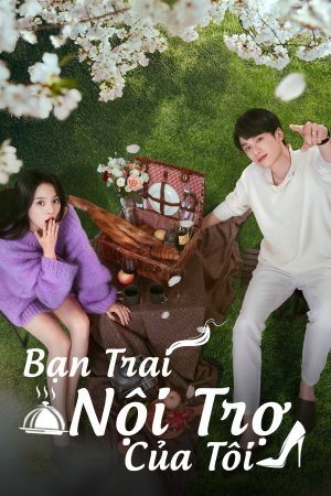 Poster phim Bạn Trai Nội Trợ Của Tôi