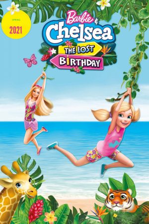 Poster phim Barbie & Chelsea: The Lost Birthday