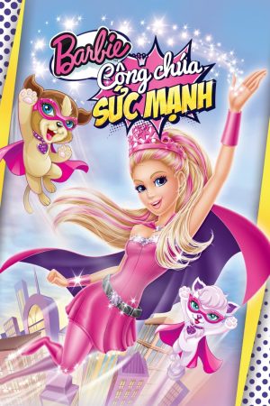 Poster phim Barbie: Công Chúa Sức Mạnh