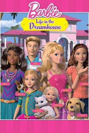 Poster phim Barbie Life in the Dreamhouse