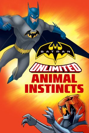 Poster phim Batman Unlimited: Bản Năng Thú Tính
