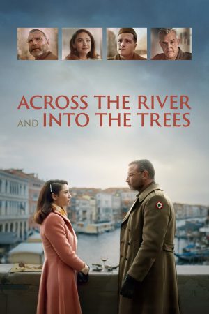 Poster phim Across the River and Into the Trees
