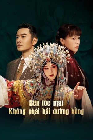 Poster phim Bên Tóc Mai Không Phải Hải Đường Hồng