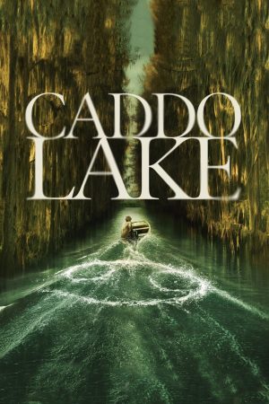 Poster phim Caddo Lake