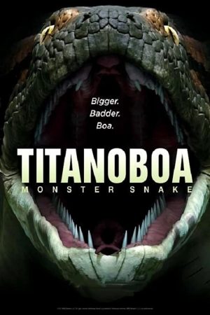 Poster phim Bí Ẩn Quái Vật Khổng Lồ Titanoboa