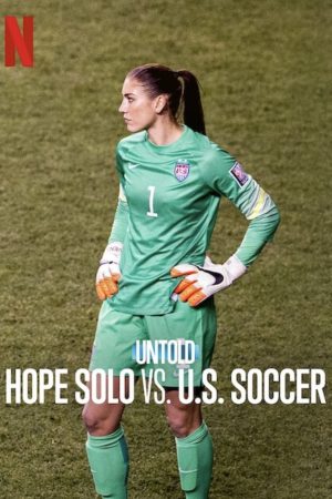 Poster phim Bí mật giới thể thao: Hope Solo vs. Liên đoàn bóng đá Mỹ
