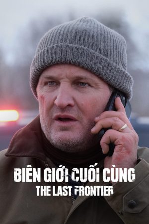 Poster phim Biên Giới Cuối Cùng