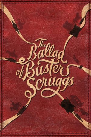 Poster phim Bản Ballad của Buster Scruggs