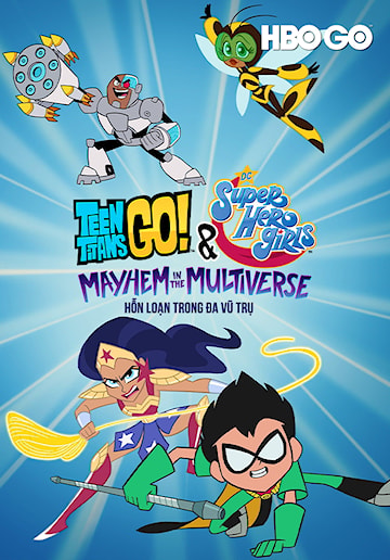Poster phim Teen Titans Go! & Các nữ siêu anh hùng DC: Mayhem trong Đa vũ trụ