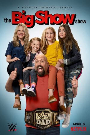 Poster phim Big Show: Đô Vật Về Vườn (Phần 1)