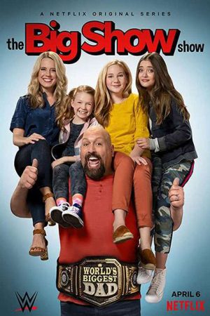 Poster phim Big Show: Đô vật về vườn (Phần 1)