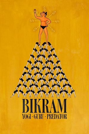 Poster phim Bikram: Từ bậc thầy Yoga đến tội phạm tình dục