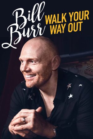Poster phim Bill Burr: Walk Your Way Out