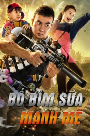 Poster phim Bố Bỉm Sữa Cực Mạnh