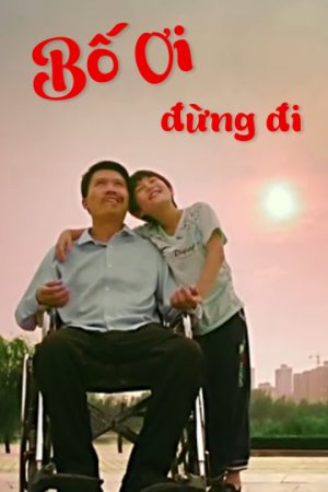 Poster phim Bố Ơi, Đừng Đi