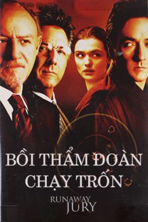 Poster phim Bồi Thẩm Đoàn Chạy Trốn