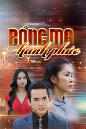 Poster phim Bóng Ma Hạnh Phúc