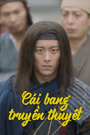 Poster phim Cái Bang Truyền Thuyết