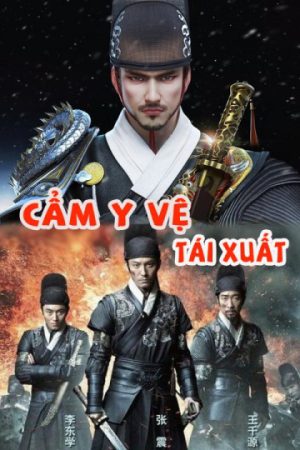 Poster phim Cẩm Y Vệ Tái Xuất