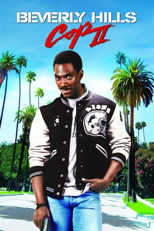 Poster phim Cảnh Sát Ở Berverly Hills 2