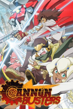 Poster phim Cannon Busters: Khắc tinh đại pháo