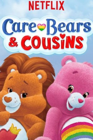 Poster phim Care Bears & Cousins (Phần 1)