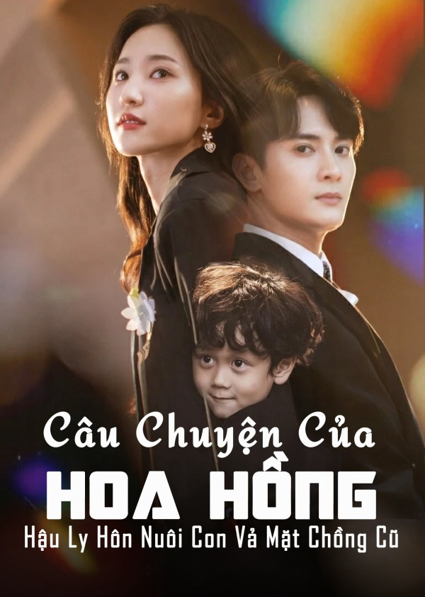 Poster phim Câu Chuyện Của Hoa Hồng